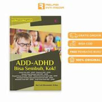 ADD-ADHD Bisa Sembuh, Kok!