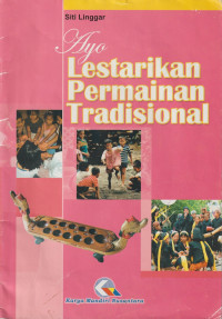 Ayo Lestarikan Permainan Tradisional
