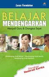 Belajar mendengarkan menjadi guru & orangtua sejati