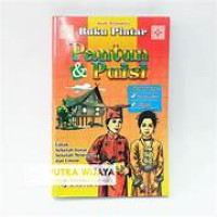 Buku Pintar Pantun & Puisi : dilengkapi dengan kata-kata mutiara dan peribahasa