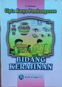 Cipta Karya Pembangunan Bidang Kerajinan