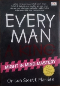 Every Man A King : Might In Mind-Mastery