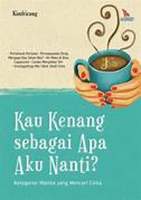 Image of Kau Kenang Sebagai Apa Aku Nanti?