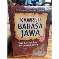 Kawruh Bahasa Jawa : Plus Kumpulan Peribahasa Jawa