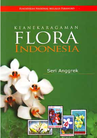Keanekaragaman Flora Indonesia : Seri Anggrek