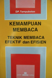 Kemampuan Membaca  : Teknik Membaca Efektif dan Efisien