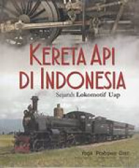 Image of Kereta Api Di Indonesia : Sejarah Lokomotif Uap
