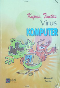 Kupas Tuntas Virus Komputer