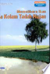 Memelihara Ikan di Kolam Tadah Hujan