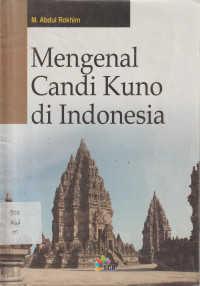 Mengenal Candi Kuno di Indonesia