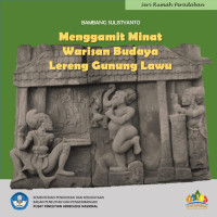 Menggamit Minat Warisan Budaya Lereng Gunung Lawu