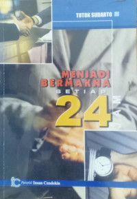 Image of Menjadi Bermakna Setiap  24 Jam