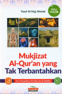 Mukjizat Al-Quran yang Tak Terbantahkan