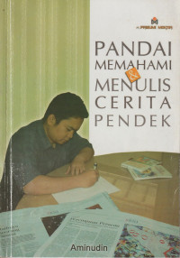 Pandai Memahami & Menulis Cerita Pendek