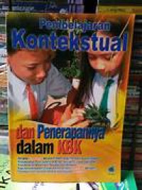 Pembelajaran Kontektual dan Penerapannya dalam KBK