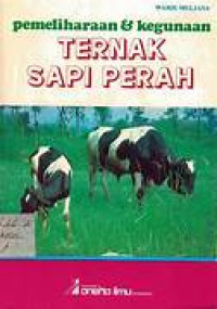 Image of Pemeliharaan dan Kegunaan Ternak Sapi Perah