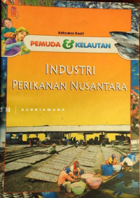 Pemuda & Kelautan : Industri Perikanan Nusantara