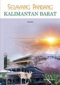 Selayang Pandang Kalimantan Barat
