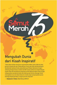 Semut Merah 75 : Mengubah Dunia Dari Kisah Inspiratif