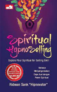 Spiritual Hypnoselling : Explore Your Spiritual for Selling Skill