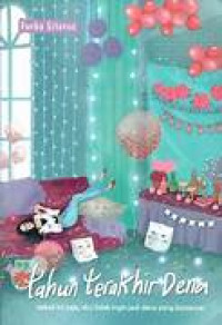 Tahun Terakhir Dena : Sekali ini saja, aku tidak ingin jadi dena yang biasanya