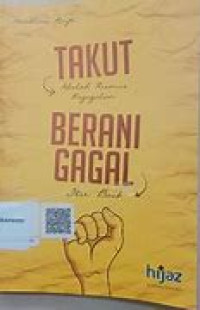 Takut adalah Rumus Kegagalan : Berani Gagal itu Baik